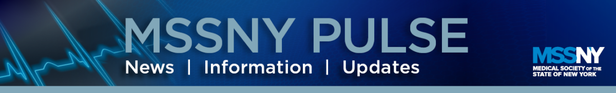MSSNY PULSE - MEDICAL SOCIETY OF THE STATE OF NEW YORK ORGANIZED 1807