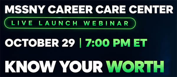 Know Your Worth with MSSNY’s New Career Care Center 3 Webinar launch advertisement graphic